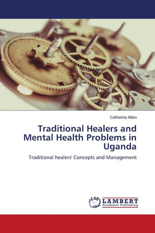 Traditional Healers and Mental Health Problems in Uganda