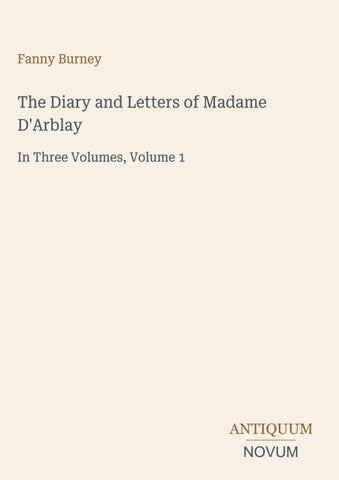 The Diary and Letters of Madame D'Arblay