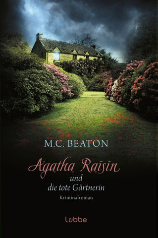 Agatha Raisin und die tote Gärtnerin