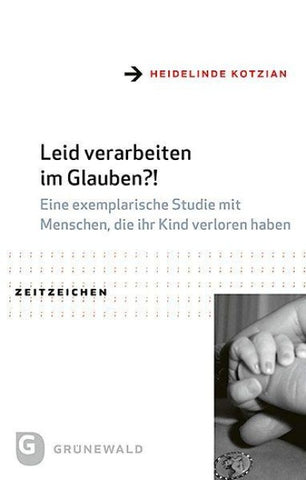 Leid verarbeiten im Glauben?!
