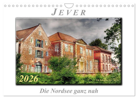 Jever - die Nordsee ganz nah (Wandkalender 2026 DIN A4 quer), CALVENDO Monatskalender