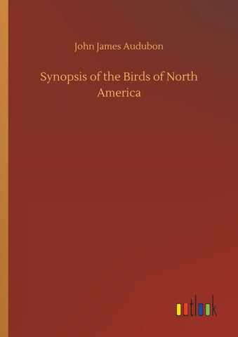 Synopsis of the Birds of North America