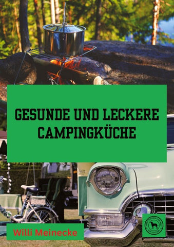 Gesunde und leckere Campingküche