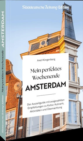 Mein perfektes Wochenende Amsterdam