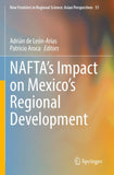 NAFTA’s Impact on Mexico’s Regional Development