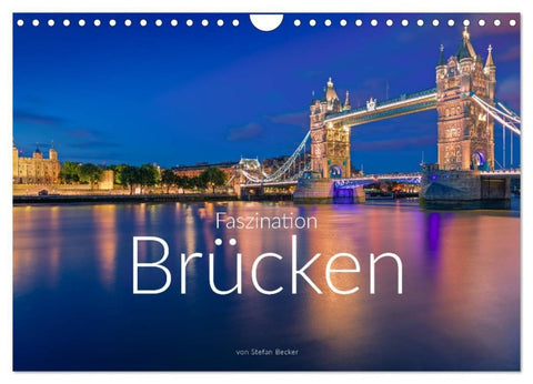 Faszination Brücken (Wandkalender 2027 DIN A4 quer), CALVENDO Monatskalender