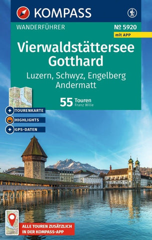 KOMPASS Wanderführer Vierwaldstättersee, Gotthard, 55 Touren mit Extra-Tourenkarte