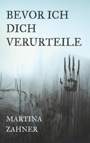 Bevor ich dich verurteile