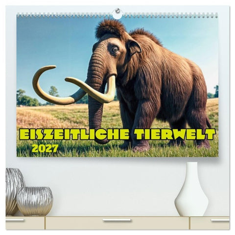 Eiszeitliche Tierwelt (hochwertiger Premium Wandkalender 2027 DIN A2 quer), Kunstdruck in Hochglanz