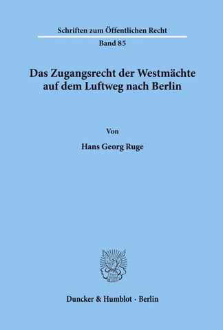 Das Zugangsrecht der Westmächte auf dem Luftweg nach Berlin.
