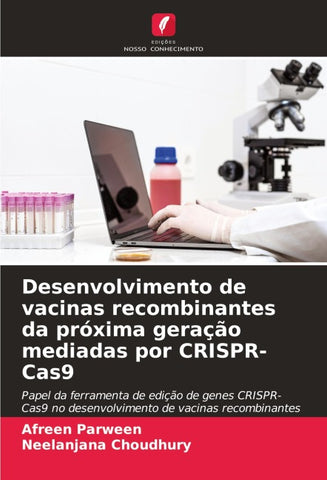 Desenvolvimento de vacinas recombinantes da próxima geração mediadas por CRISPR-Cas9