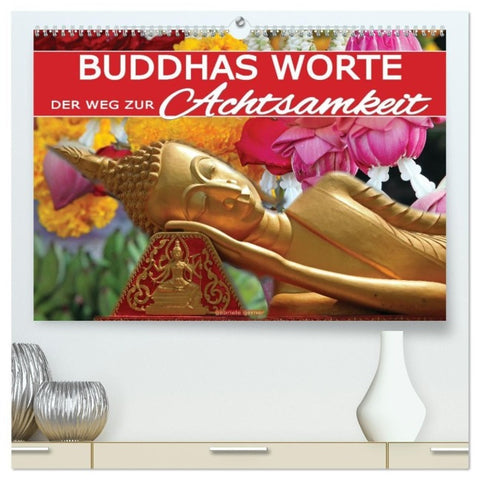 Buddhas Worte - Der Weg zur Achtsamkeit (hochwertiger Premium Wandkalender 2027 DIN A2 quer), Kunstdruck in Hochglanz