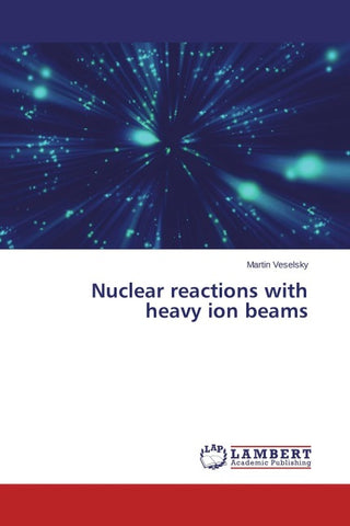 Nuclear reactions with heavy ion beams