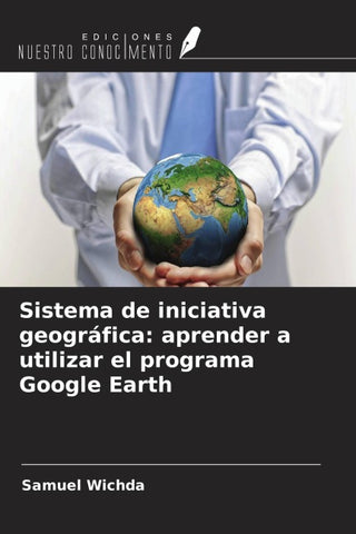 Sistema de iniciativa geográfica: aprender a utilizar el programa Google Earth