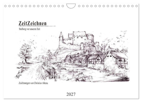 ZeitZeichnen - Stolberg vor unserer Zeit (Wandkalender 2027 DIN A4 quer), CALVENDO Monatskalender