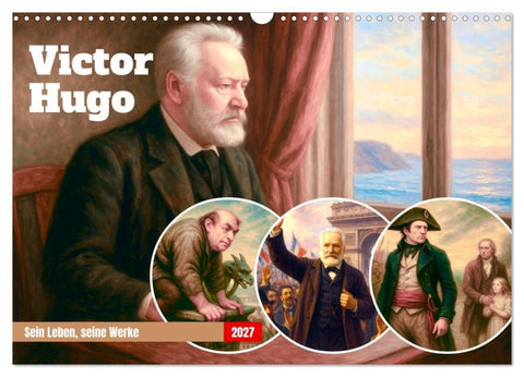 Victor Hugo (Wandkalender 2027 DIN A3 quer), CALVENDO Monatskalender