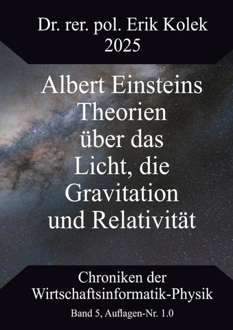 Albert Einsteins Theorien über das Licht, die Gravitation und Relativität