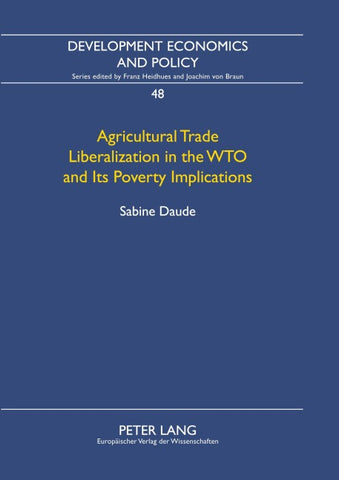 Agricultural Trade Liberalization in the WTO and Its Poverty Implications