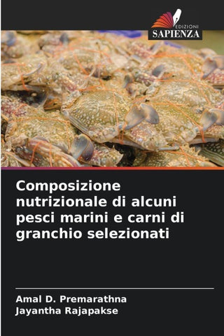 Composizione nutrizionale di alcuni pesci marini e carni di granchio selezionati