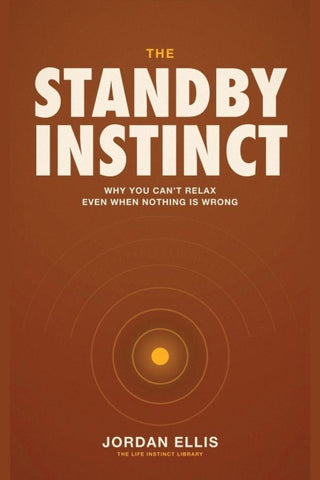 The Standby Instinct