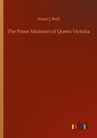 The Prime Ministers of Queen Victoria
