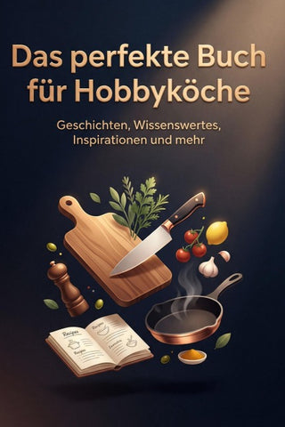 Das perfekte Buch für Hobbyköche