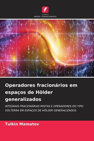 Operadores fracionários em espaços de Hölder generalizados