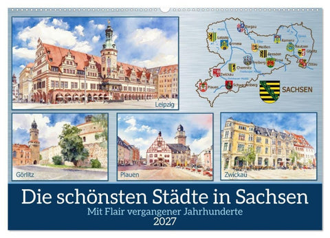 Die schönsten Städte in Sachsen (Wandkalender 2027 DIN A2 quer), CALVENDO Monatskalender