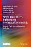 Single-Event Effects, from Space to Accelerator Environments