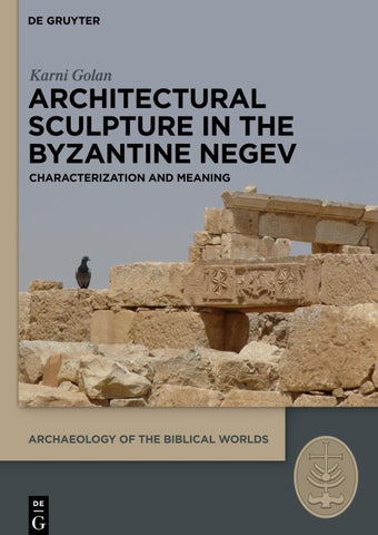 Architectural Sculpture in the Byzantine Negev