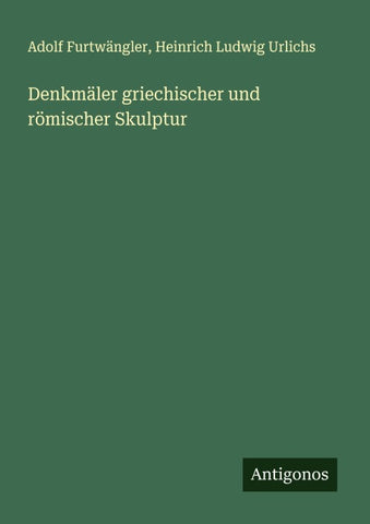 Denkmäler griechischer und römischer Skulptur
