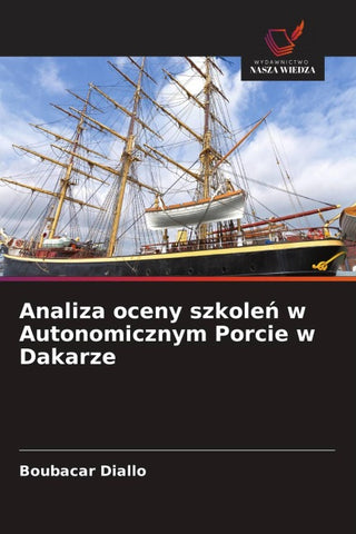 Analiza oceny szkole¿ w Autonomicznym Porcie w Dakarze