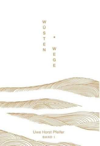 Wüsten.Wege - Band I