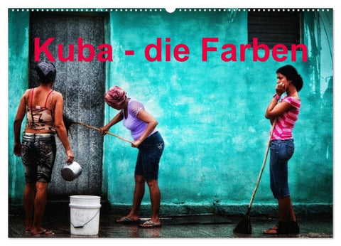 Kuba - die Farben (Wandkalender 2027 DIN A2 quer), CALVENDO Monatskalender