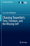 Chasing Tourette’s: Time, Freedom, and the Missing Self