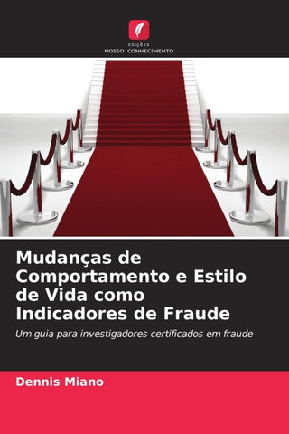 Mudanças de Comportamento e Estilo de Vida como Indicadores de Fraude