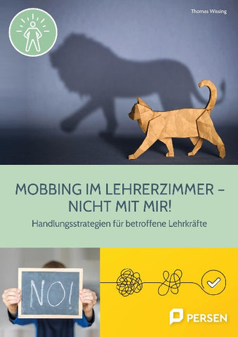 Mobbing im Lehrerzimmer ‒ Nicht mit mir!
