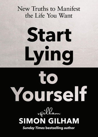 Start Lying to Yourself