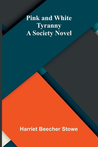 Pink and White Tyranny; A Society Novel