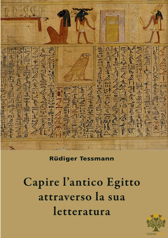 Capire l’antico Egitto attraverso la sua letteratura
