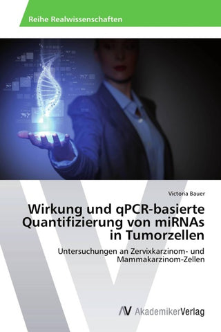 Wirkung und qPCR-basierte Quantifizierung von miRNAs in Tumorzellen