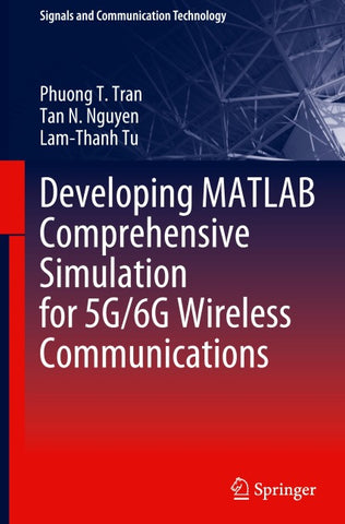 Developing MATLAB Comprehensive Simulation for 5G/6G Wireless Communications