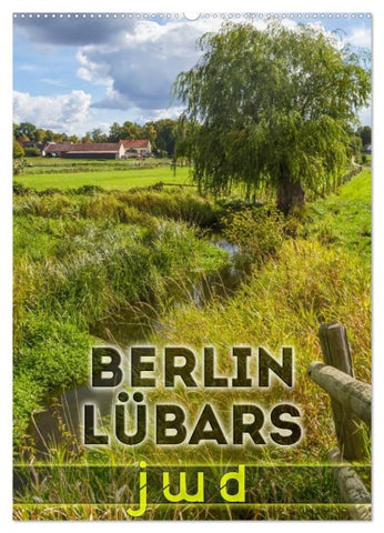 BERLIN LÜBARS jwd (Wandkalender 2026 DIN A2 hoch), CALVENDO Monatskalender
