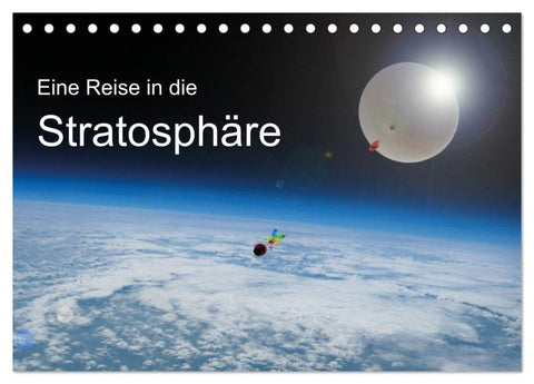 Eine Reise in die Stratosphäre (Tischkalender 2027 DIN A5 quer), CALVENDO Monatskalender