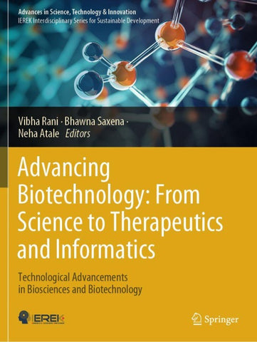 Advancing Biotechnology: From Science to Therapeutics and Informatics