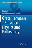 Grete Hermann - Between Physics and Philosophy