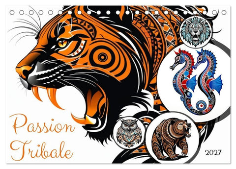 Passion Tribale (Calendrier de bureau 2027 DIN A5 vertical), CALVENDO calendrier mensuel