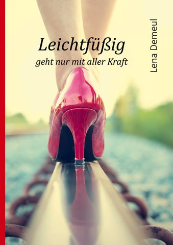 Leichtfüßig geht nur mit aller Kraft