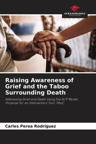 Raising Awareness of Grief and the Taboo Surrounding Death