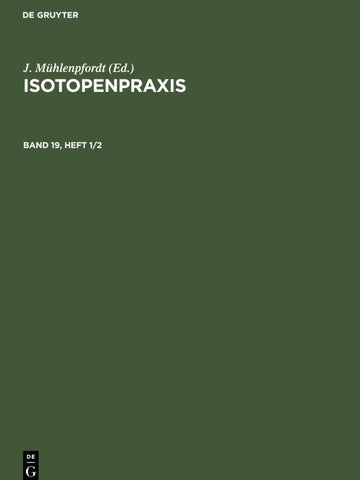 Isotopenpraxis. Band 19, Heft 1/2